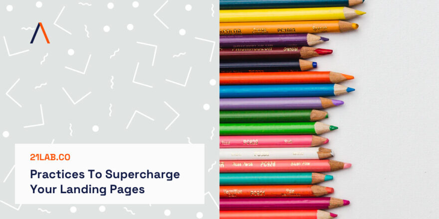 5 Best Practices To Supercharge Your Landing Pages | landing pages