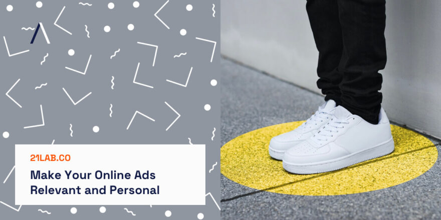 Make Your Online Ads Relevant and Personal | online ads