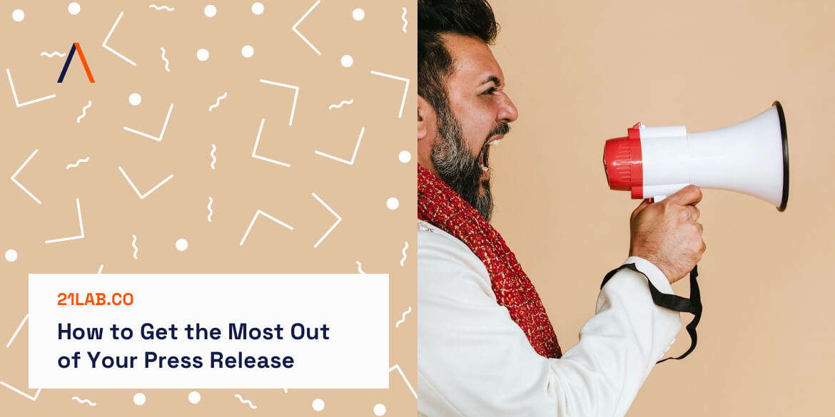 How to Get the Most Out of Your Press Release | press release